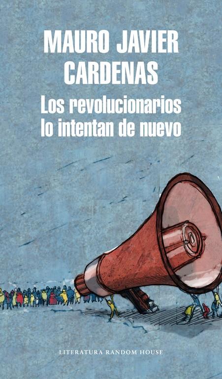 REVOLUCIONARIOS LO INTENTAN DE NUEVO, LOS | 9788439733744 | CARDENAS, MAURO JAVIER 