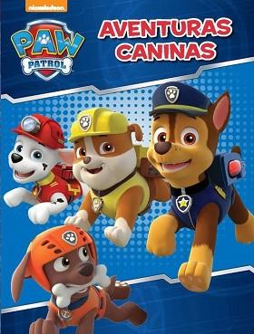 AVENTURAS CANINAS  (PAW PATROL  ACTIVIDADES) | 9788437200149 | NICKELODEON