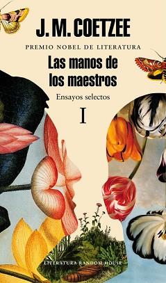 MANOS DE LOS MAESTROS  ENSAYOS SELECTOS I, LAS  | 9788439731450 | COETZEE, J M 