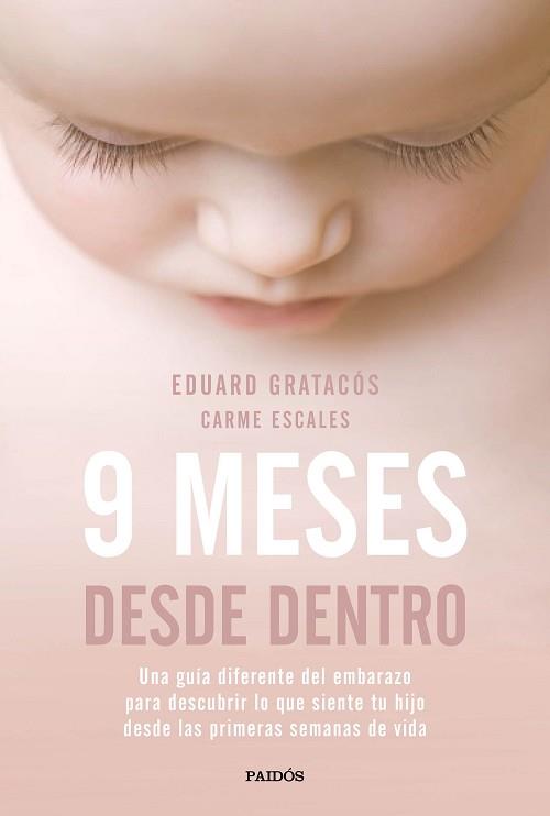 9 MESES DESDE DENTRO | 9788449333446 | GRATACOS SOLSONA, EDUARD / ESCALES JIMENEZ, CARME