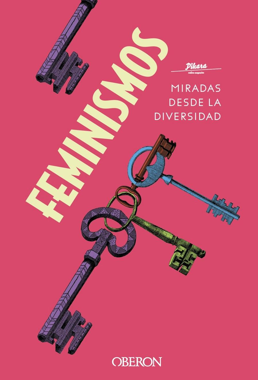 FEMINISMOS MIRADAS DESDE LA DIVERSIDAD | 9788441542044 | PIKARA MAGAZINE