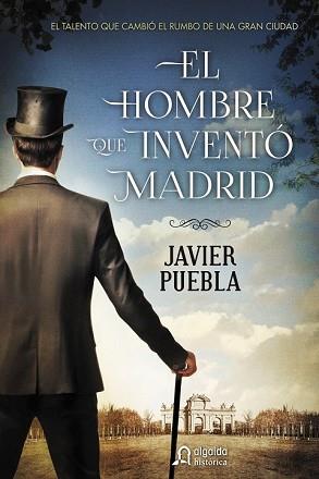 HOBMRE QUE INVENTO MADRID, EL  | 9788490673577 | PUEBLA, JAVIER