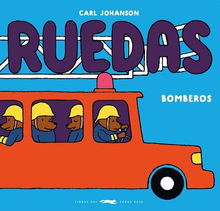 RUEDAS BOMBEROS | 9788412804133 | JOHANSON, CARL