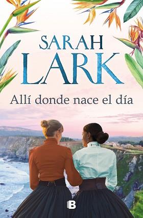 ALLI DONDE NACE EL DIA | 9788466669238 | LARK, SARAH