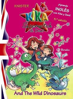 KIKA SUPERWITCH  DANI AND THE WILD DINOSAURS | 9788421695630