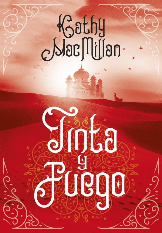 TINTA Y FUEGO | 9788490438275 | MACMILLAN, KATHLEEN K