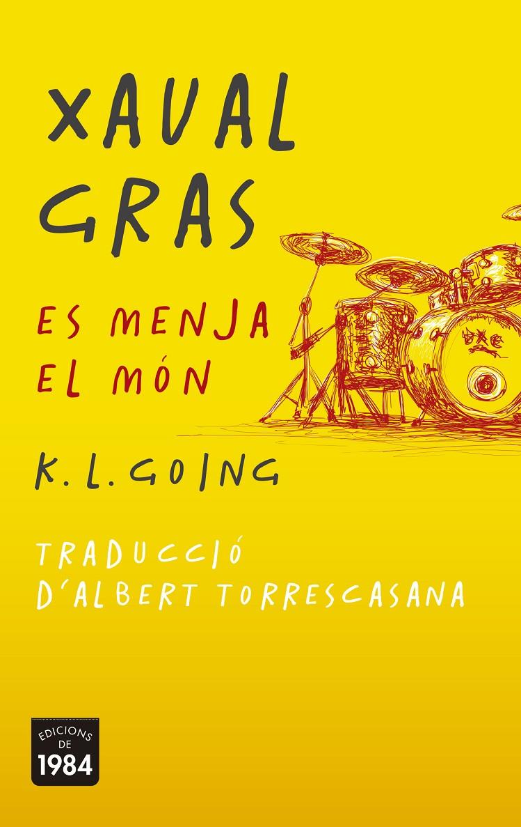 XAVAL GRAS ES MENJA EL MON | 9788415835936 | GOING, K L