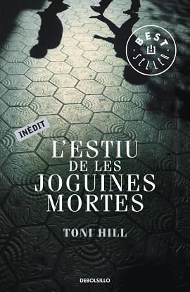 ESTIU DE LES JOGUINES MORTES , L´ | 9788499895956 | HILL, TONI