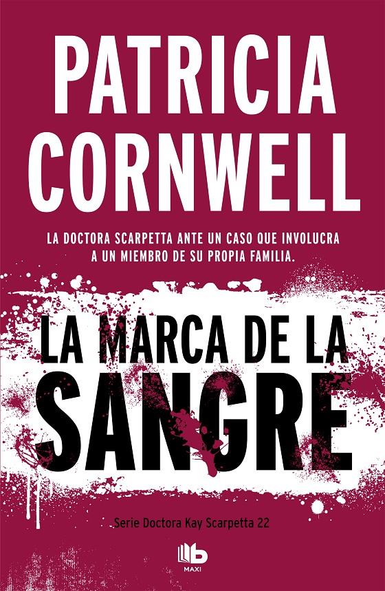 MARCA DE LA SANGRE, LA (DOCTORA KAY SCARPETTA 22) | 9788490709092 | CORNWELL, PATRICIA