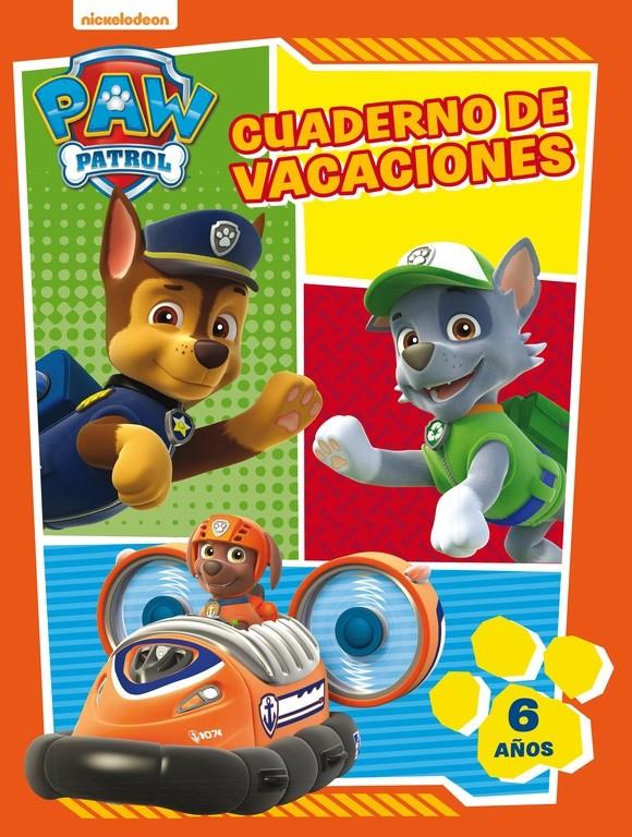 PAW PATROL CUADERNO DE VACACIONES 6 AÑOS (CUADERNOS DE VACACIONES DE LA PATRU | 9788437201634 | NICKELODEON