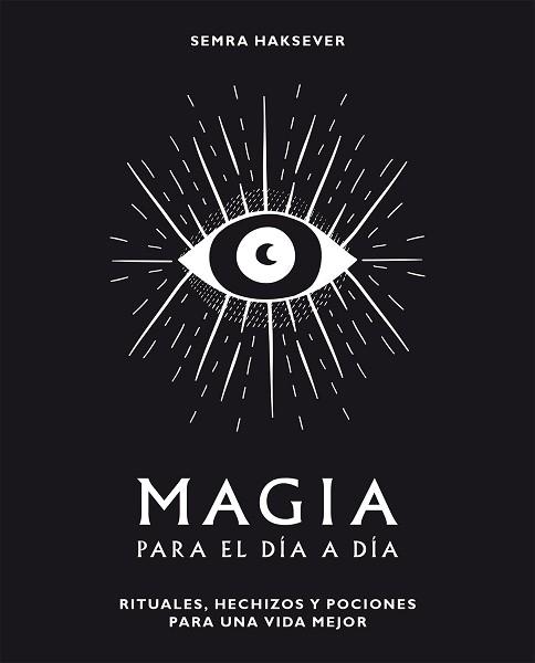 MAGIA PARA EL DIA A DIA | 9788416407552 | SEMRA HAKSEVER