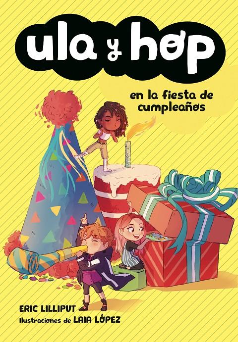 ULA Y HOP EN LA FIESTA DE CUMPLEAÑOS (ULA Y HOP) | 9788420434445 | LILLIPUT, ERIC / LOPEZ, LAIA