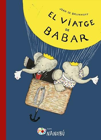 VIATGE DE BABAR, EL  | 9788499757162 | DE BRUNHOFF, JEAN