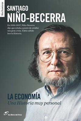 ECONOMIA, LA UNA HISTORIA MUY PERSONAL  | 9788415070498 | NIÑO BECERRA, SANTIAGO