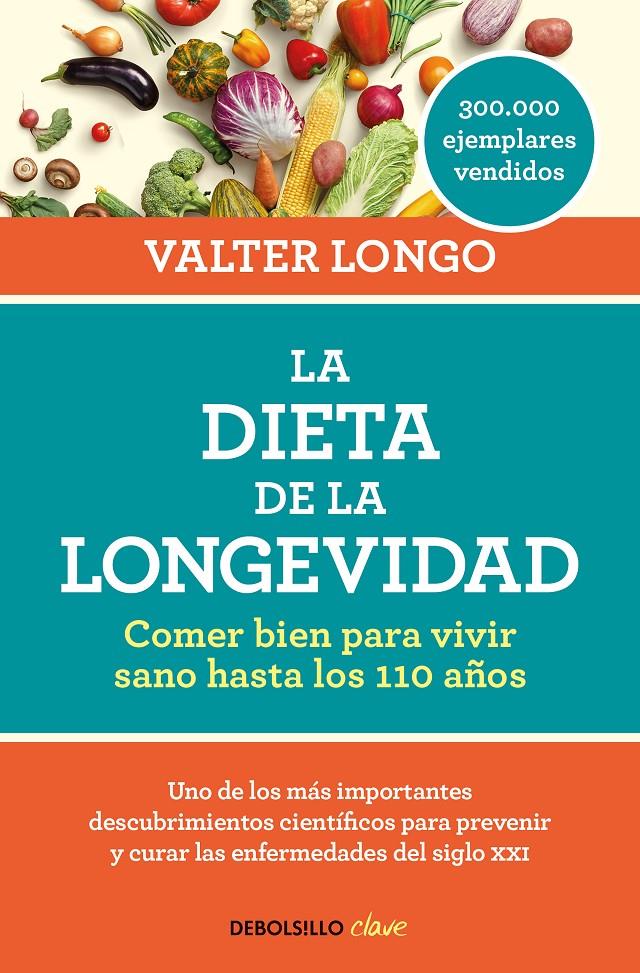 DIETA DE LA LONGEVIDAD, LA | 9788466344401 | LONGO, VALTER