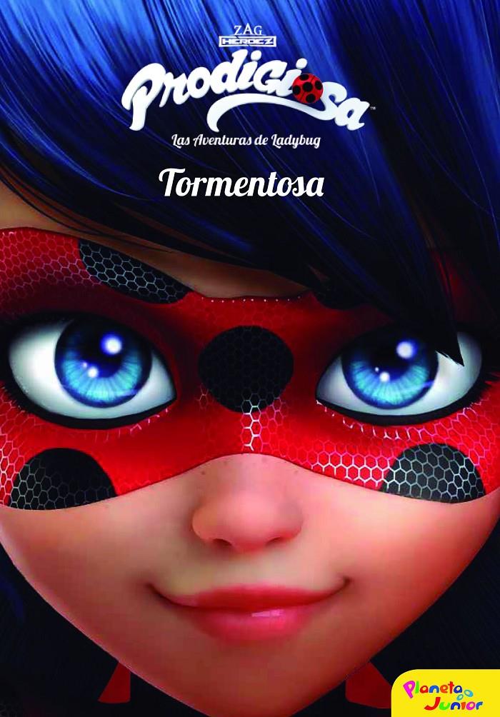 PRODIGIOSA  LAS AVENTURAS DE LADYBUG  TORMENTOSA | 9788408165439 | PRODIGIOSA