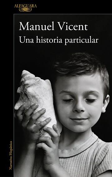 UNA HISTORIA PARTICULAR | 9788420477268 | VICENT, MANUEL