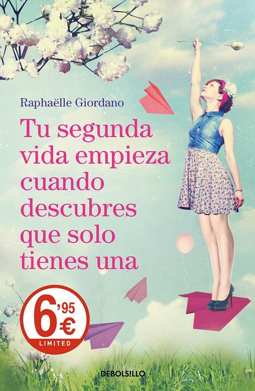 TU SEGUNDA VIDA EMPIEZA CUANDO DESCUBRES QUE SOLO TIENES UNA | 9788466343008 | GIORDANO, RAPHAELLE