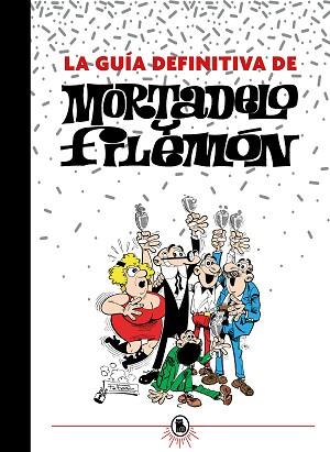 GUIA DEFINITIVA DE MORTADELO Y FILEMON, LA | 9788402425201 | IBAÑEZ, FRANCISCO