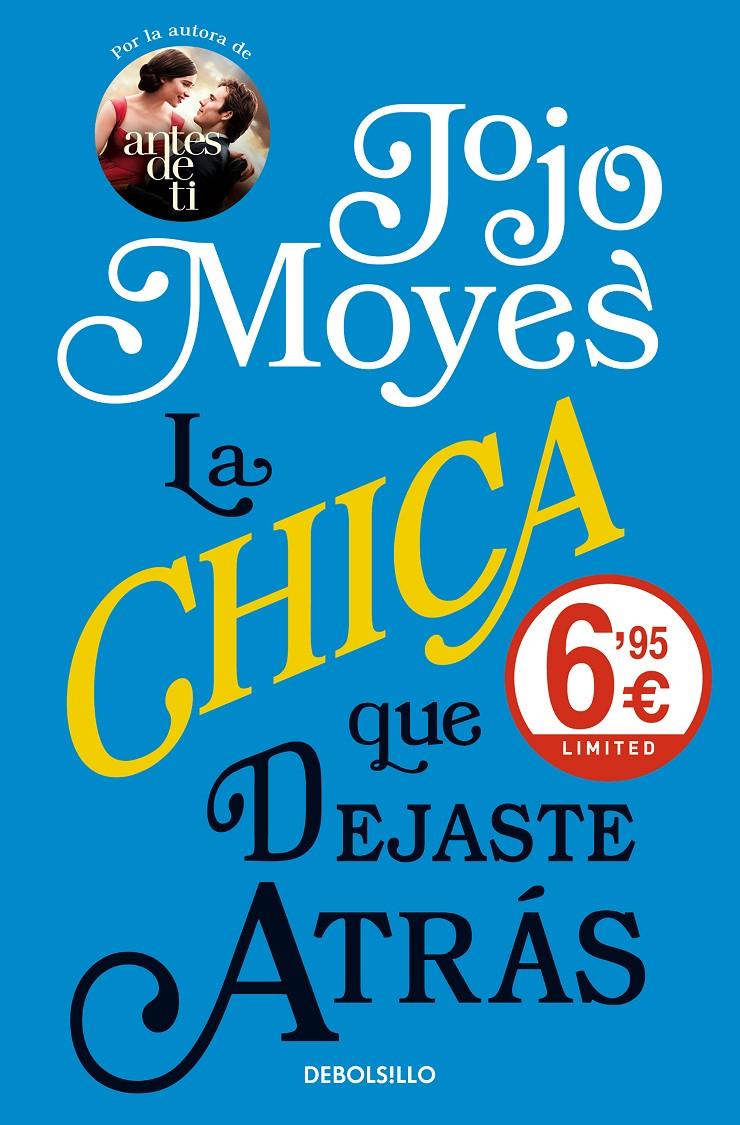 CHICA QUE DEJASTE ATRAS, LA | 9788466343206 | MOYES, JOJO