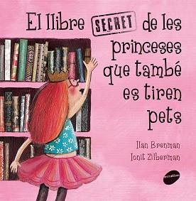 LLIBRE SECRET DE LES PRINCESES QUE TAMBE ES TIREN PETS, EL | 9788416844289 | BRENMAN, ILAN