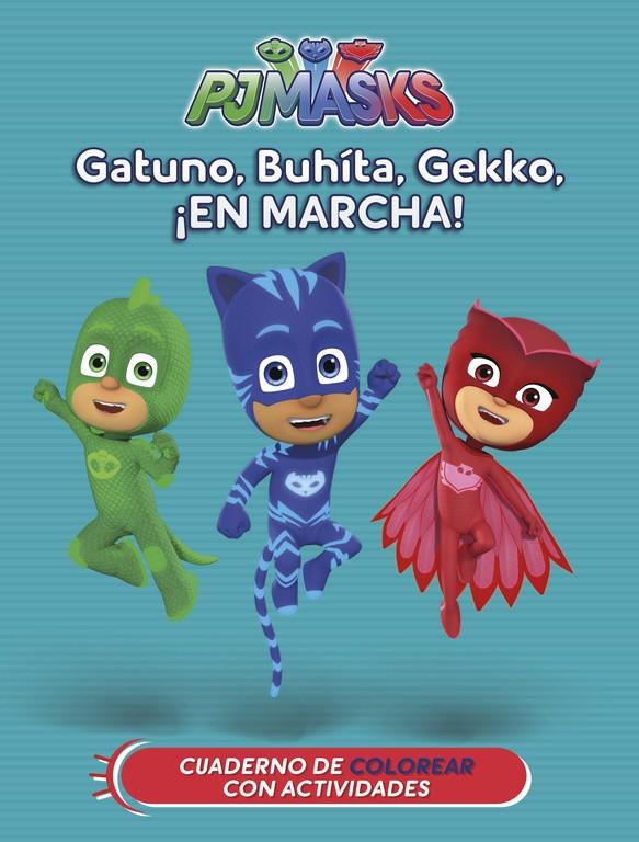 GATUNO BUHITA GEKKO EN MARCHA (PJ MASKS ACTIVIDADES) | 9788437201641