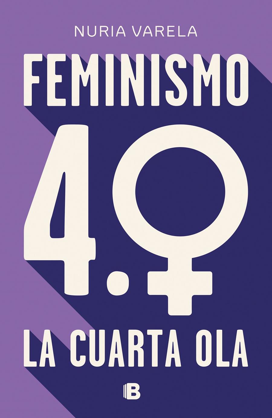 FEMINISMO 4. 0 LA CUARTA OLA | 9788466664431 | VARELA, NURIA