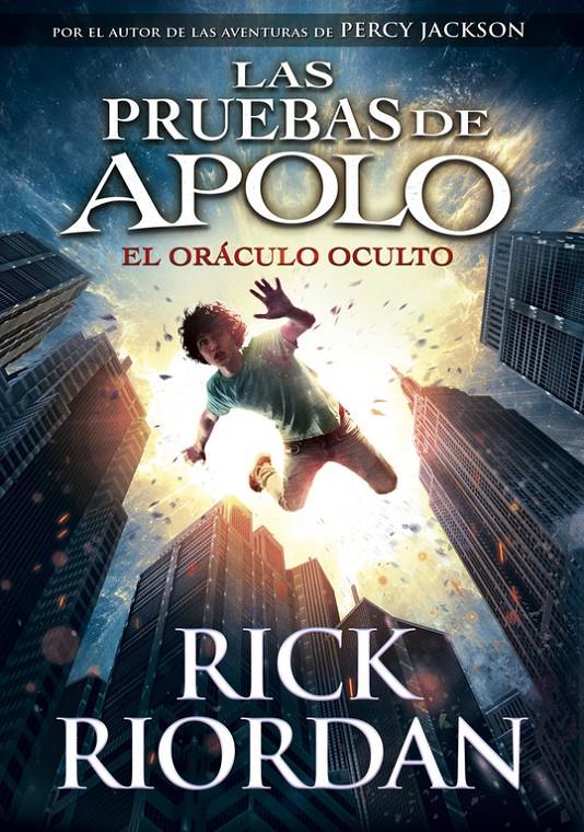 ORACULO OCULTO LAS PRUEBAS DE APOLO 1, EL | 9788490435847 | RIORDAN, RICK