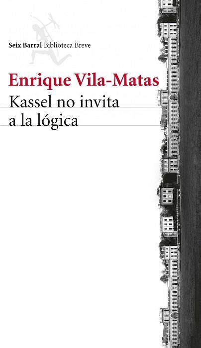 KASSEL NO INVITA A LA LOGICA | 9788432221132 | VILA MATAS, ENRIQUE 