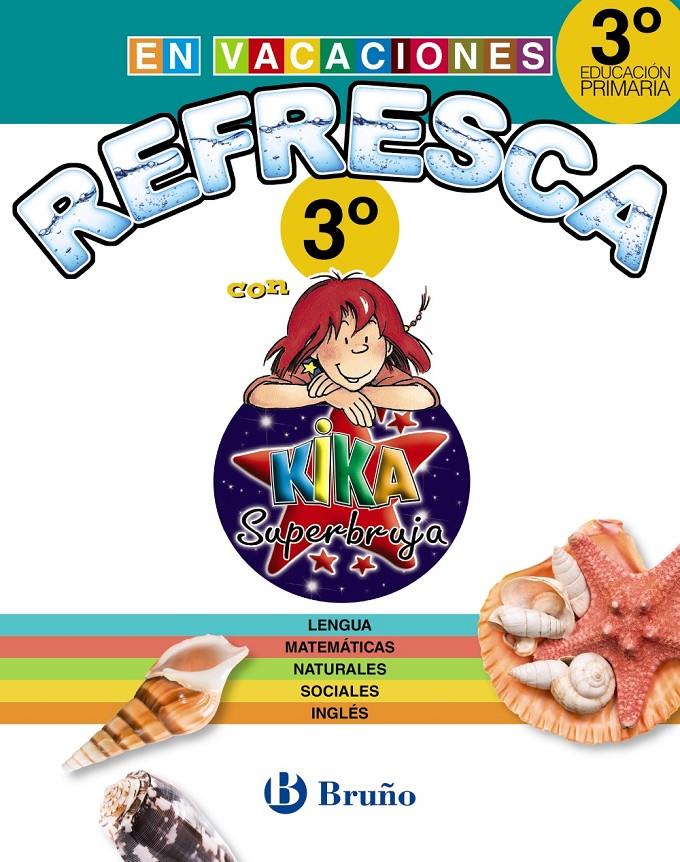 REFRESCA CON KIKA SUPERBRUJA 3º DE PRIMARIA | 9788469609101