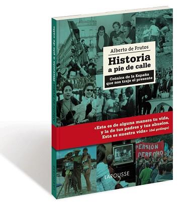 HISTORIA A PIE DE CALLE | 9788416641123 | DE FRUTOS DAVALOS, ALBERTO