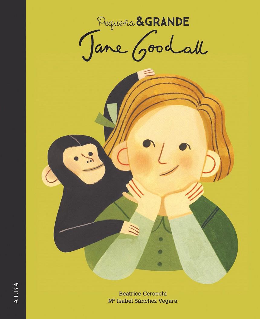 PEQUEÑA & GRANDE JANE GOODALL | 9788490655092 | SANCHEZ VEGARA, Mª ISABEL