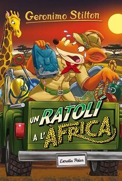 UN RATOLI A L'AFRICA | 9788491370147 | STILTON, GERONIMO