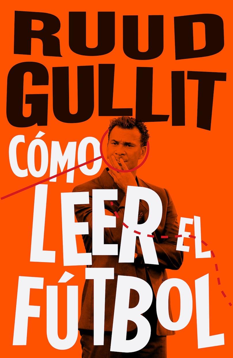 COMO LEER EL FUTBOL | 9788494506499 | GULLIT, RUUD