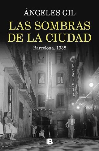 SOMBRAS DE LA CIUDAD, LAS BARCELONA, 1938 | 9788466676045 | GIL, ANGELES