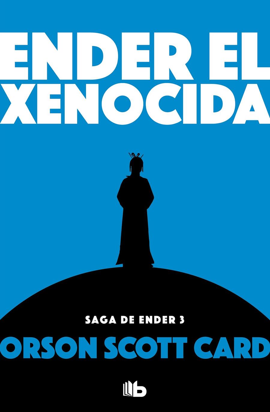 ENDER EL XENOCIDA  SAGA DE ENDER 3  | 9788490707913 | CARD, ORSON SCOTT