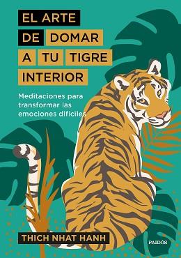 ARTE DE DOMAR A TU TIGRE INTERIOR, EL | 9788449338298 | HANH, THICH NHAT