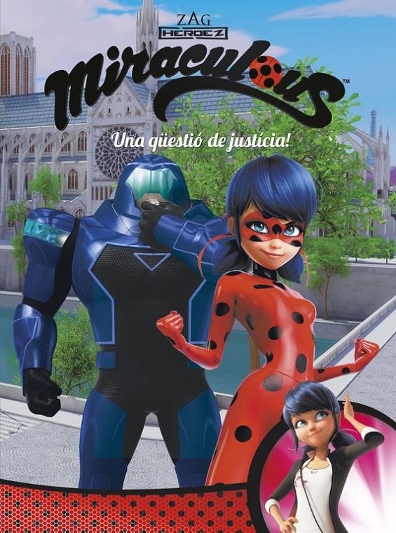 UNA QUESTIO DE JUSTICIA   MIRACULOUS  PRODIGIOSA LADYBUG C0MIC | 9788448849016