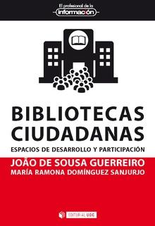 BIBLIOTECAS CIUDADANAS | 9788491802921 | DE SOUSA GUERREIRO, JOAO / DOMINGUEZ SANJURJO, MARIA RAMONA