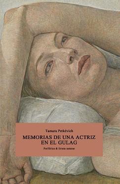 MEMORIAS DE UNA ACTRIZ EN EL GULAG | 9788418838811 | PETKEVICH, TAMARA