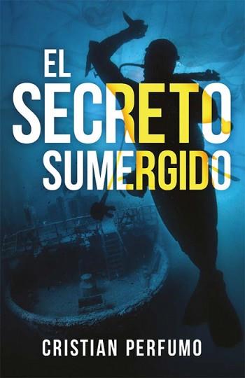 SECRETO SUMERGIDO, EL | 9789873365348 | PERFUMO, CRISTIAN