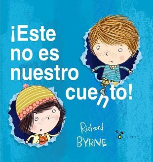 ESTE NO ES NUESTRO CUENTO | 9788469620984 | BYRNE, RICHARD