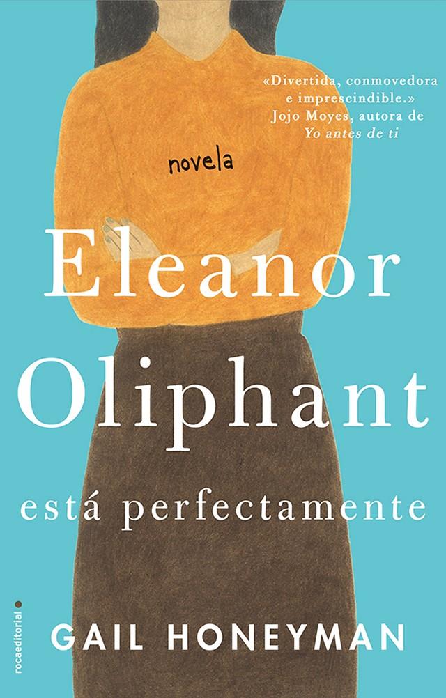 ELEANOR OLIPHANT ESTA PERFECTAMENTE | 9788416700745 | HONEYMAN, GAIL