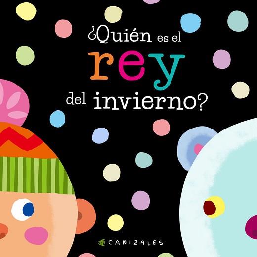 QUIEN ES EL REY DEL INVIERNO (REF IMAIM1907) | 9788412078008 | CANIZALES