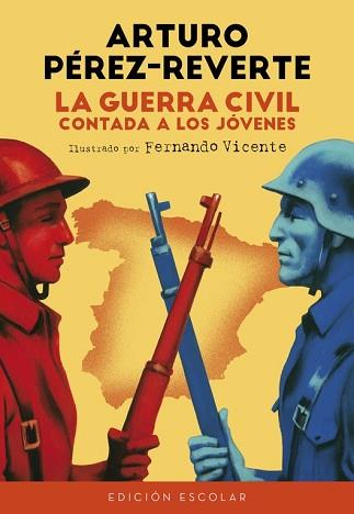 GUERRA CIVIL CONTADA A LOS JOVENES , LA  | 9788420482835 | PEREZ REVERTE, ARTURO