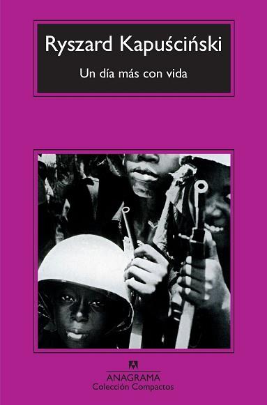 UN DIA MAS CON VIDA | 9788433973856 | KAPUSCINSKI, RYSZARD