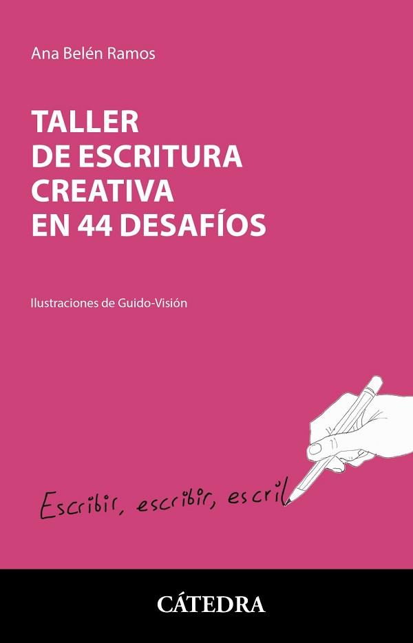 TALLER DE ESCRITURA CREATIVA EN 44 DESAFIOS | 9788437643304 | RAMOS, ANA BELÉN