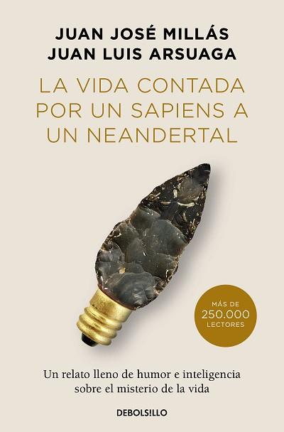 VIDA CONTADA POR UN SAPIENS A UN NEANDERTAL, LA  (EDICION LIMITADA) | 9788466378277 | MILLAS, JUAN JOSE  / ARSUAGA, JUAN LUIS