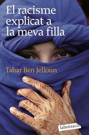 RACISME EXPLICAT A LA MEVA FILLA, EL | 9788496863811 | BEN JELLOUN, TAHAR