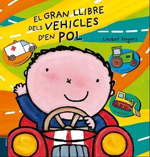 GRAN LLIBRE DELS VEHICLES DEN POL, EL | 9788447930463 | SLEGERS, LIESBET